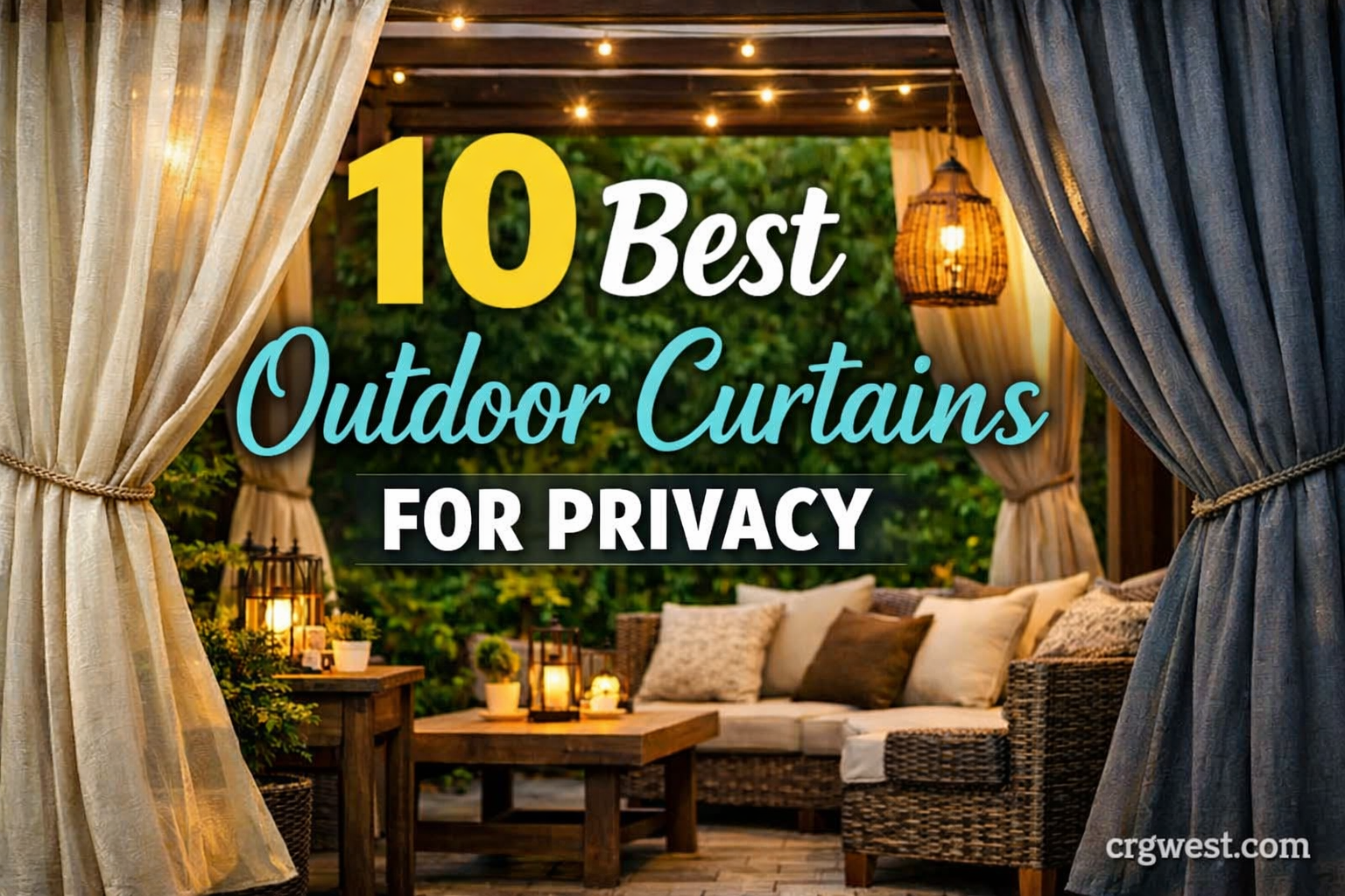 10 Best Outdoor Curtains for Privacy