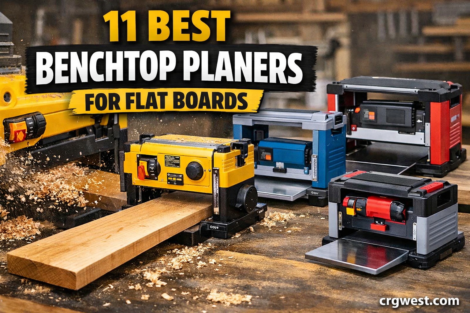 11 Best Benchtop Planers for Flat Boards