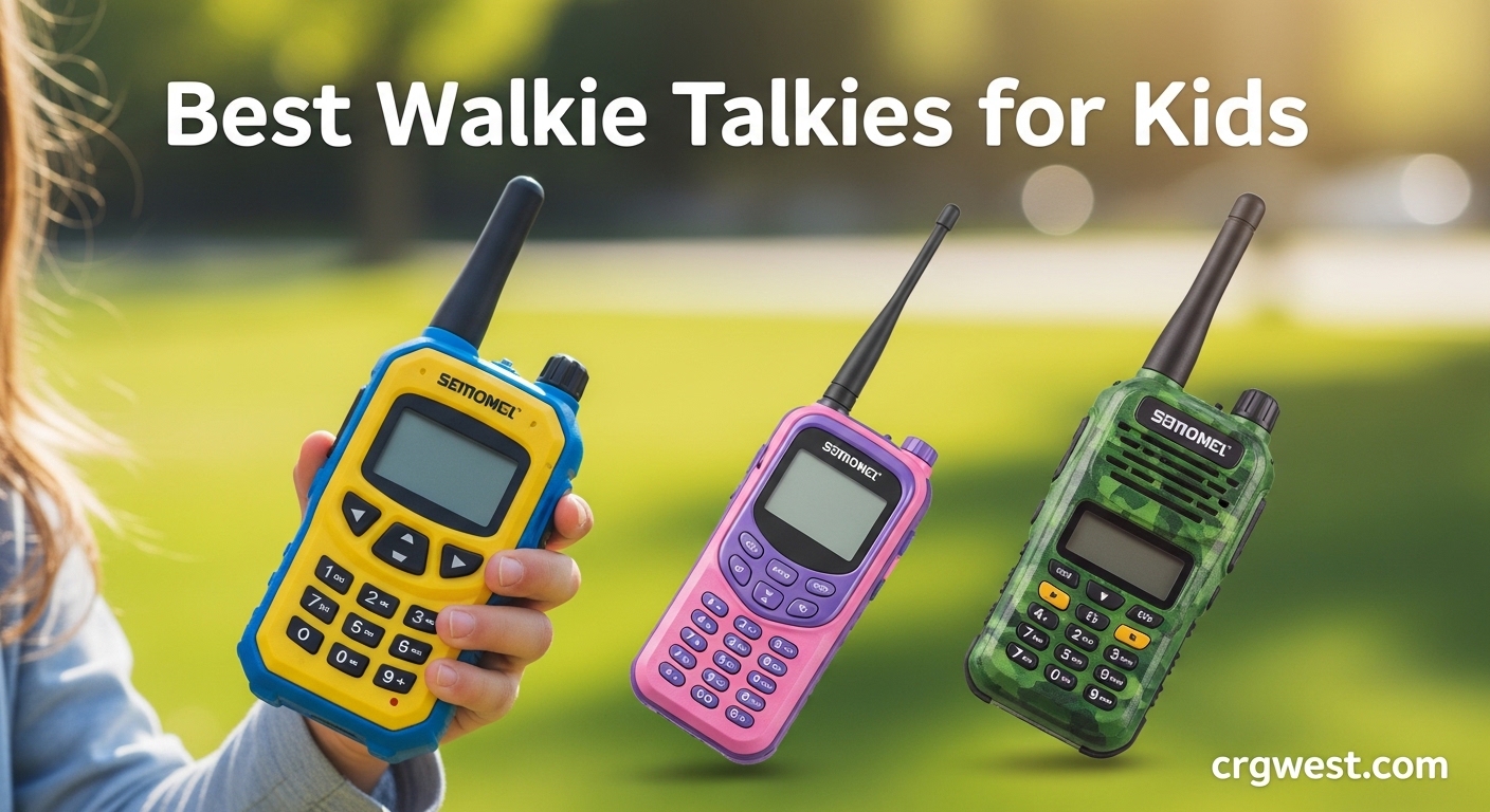 Best Walkie Talkies for Kids