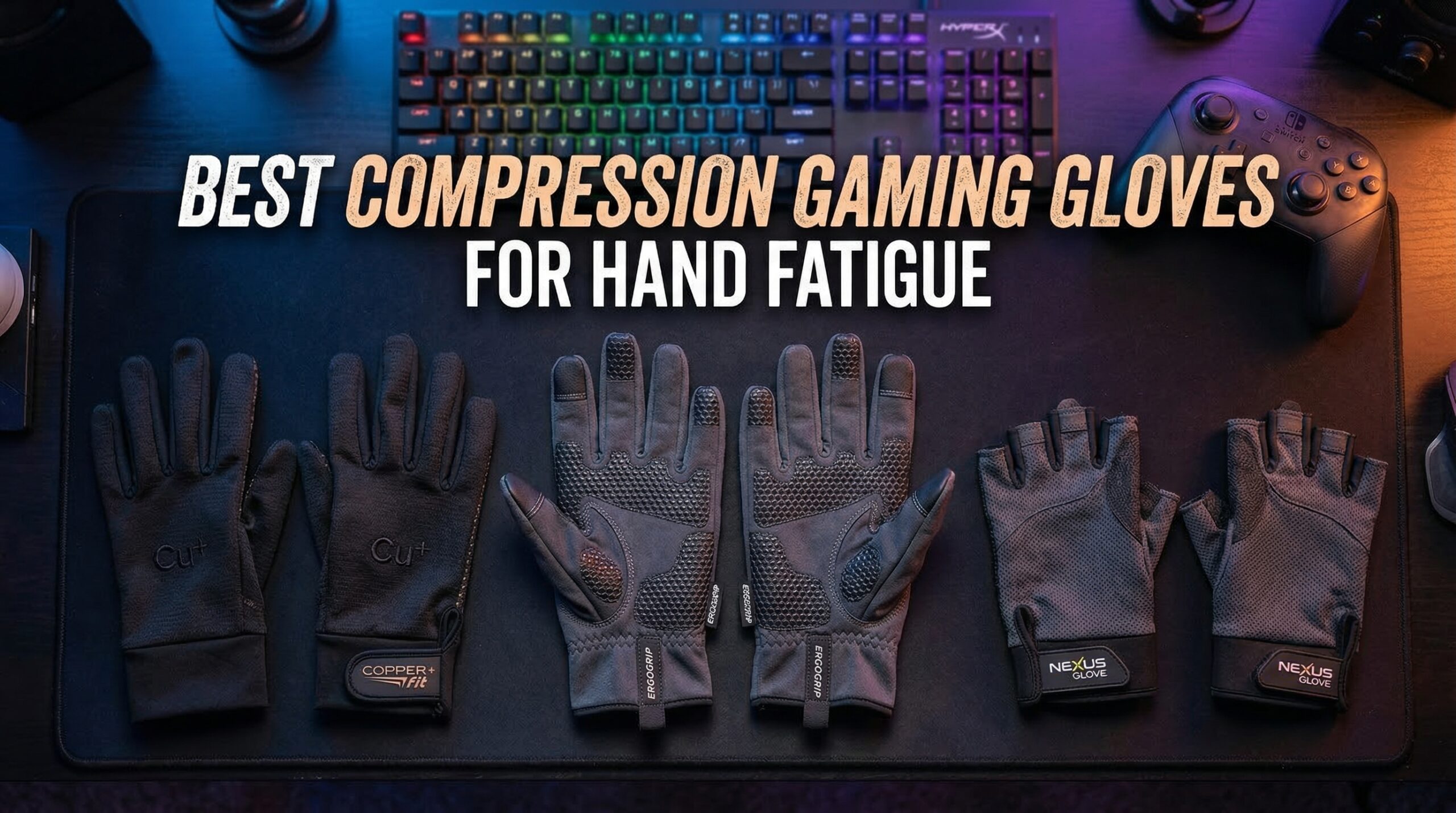 Best compression gaming gloves for hand fatigue