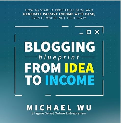 Blogging Blueprint from Idea to Income: How to Start a Profitable Blog and Generate Passive Income with Ease, Even If You're Not Tech-Savvy customer photo 1