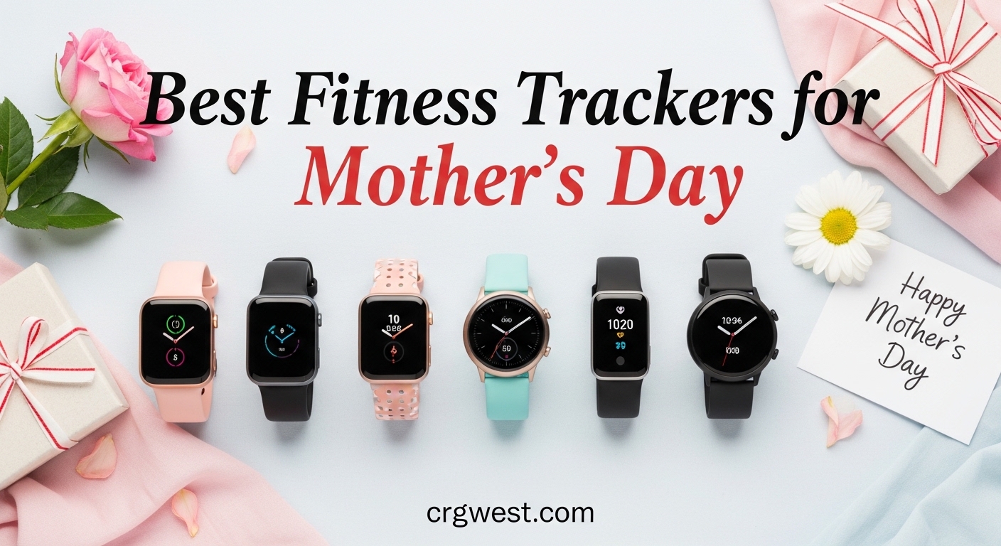 Best Fitness Trackers for Mother's Day