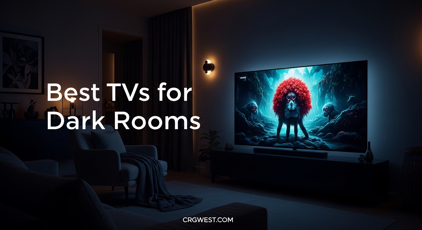 Best TVs for Dark Rooms