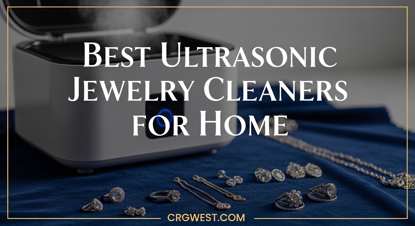 Best Ultrasonic Jewelry Cleaners for Home