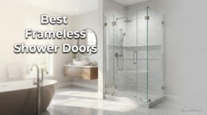 Best Frameless Shower Doors
