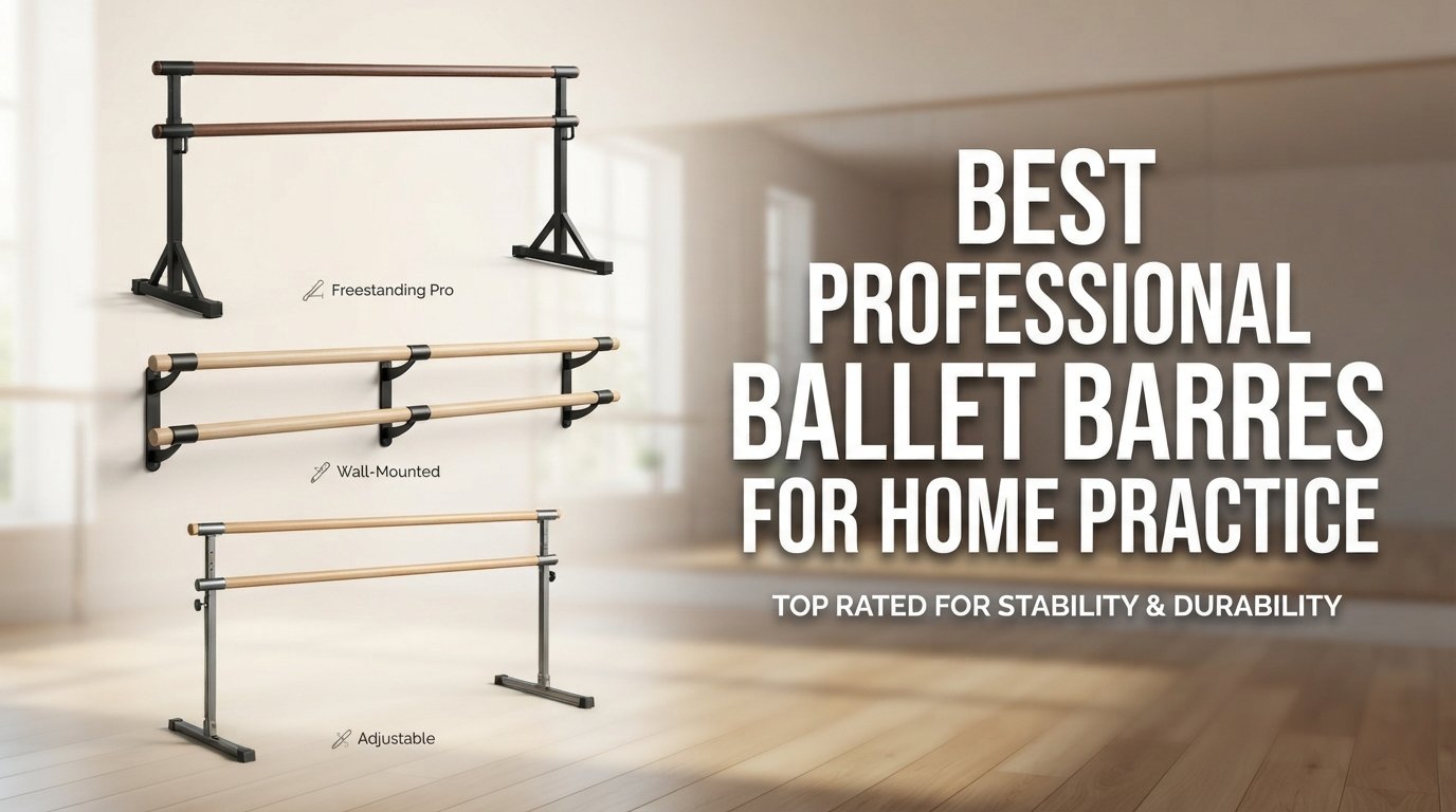 Best Professional Ballet Barres for Home Practice